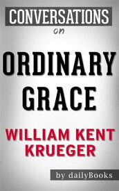 Ordinary Grace: by William Kent Krueger | Conversation Starters【電子書籍】[ dailyBooks ]