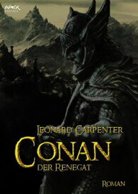 CONAN, DER RENEGAT【電子書籍】[ Leonard Carpenter ]