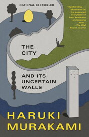 The City and Its Uncertain Walls A Novel【電子書籍】[ Haruki Murakami ]