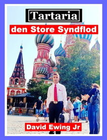 Tartaria - den Store Syndflod【電子書籍】[ David Ewing Jr ]