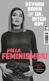 Yalla, Feminismus!【電子書籍】[ Reyhan ?ahin ]