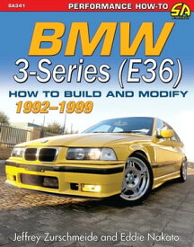 BMW 3-Series (E36) 1992-1999 How to Build and Modify【電子書籍】[ Eddie Nakato ]