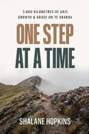 One Step at a Time: 3,000 km of Grit, Growth & Grace on Te Araroa