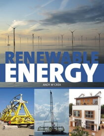 Renewable Energy A User's Guide【電子書籍】[ Andy McCrea ]