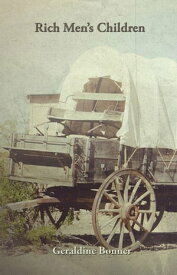 Rich Men's Children【電子書籍】[ Geraldine Bonner ]