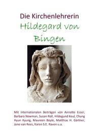 Die Kirchenlehrerin Hildegard von Bingen【電子書籍】[ Hildegund Keul ]