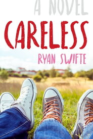 Careless【電子書籍】[ Ryan Swifte ]