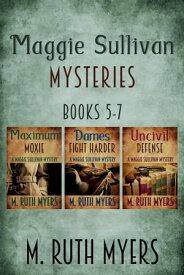 Maggie Sullivan Mysteries Books 5-7 Maggie Sullivan mysteries【電子書籍】[ M. Ruth Myers ]