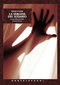 La vergine del sudario【電子書籍】[ Bram Stoker ]