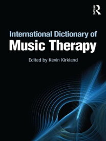 International Dictionary of Music Therapy【電子書籍】