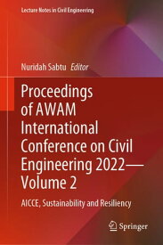 Proceedings of AWAM International Conference on Civil Engineering 2022ーVolume 2 AICCE, Sustainability and Resiliency【電子書籍】