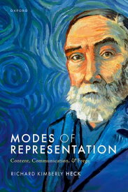 Modes of Representation Content, Communication, and Frege【電子書籍】[ Richard Kimberly Heck ]