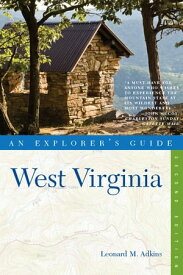 Explorer's Guide West Virginia (Second Edition)【電子書籍】[ Leonard M. Adkins ]