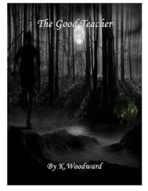 The Good Teacher【電子書籍】[ K. Woodward ]