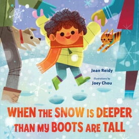 When the Snow Is Deeper Than My Boots Are Tall【電子書籍】[ Jean Reidy ]