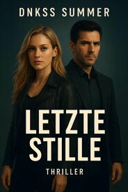 Letzte Stille【電子書籍】[ Dnkss summer ]