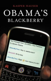 Obama's BlackBerry【電子書籍】[ Kasper Hauser ]