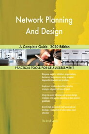 Network Planning And Design A Complete Guide - 2020 Edition【電子書籍】[ Gerardus Blokdyk ]