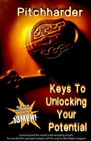 Pitchharder: Keys to Unlocking Your Potential【電子書籍】[ Joshua Giles ]