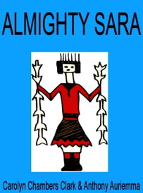 Almighty Sara【電子書籍】[ Carolyn Chambers Clark ]