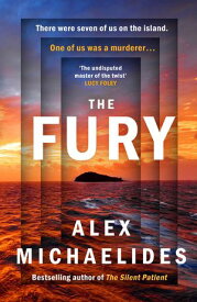 The Fury The instant Sunday Times and New York Times bestseller from the author of The Silent Patient【電子書籍】[ Alex Michaelides ]