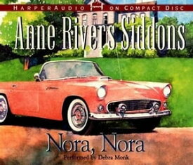 Nora, Nora A Novel【電子書籍】[ Anne Rivers Siddons ]