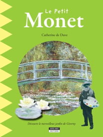 Le petit Monet Un livre d'art amusant et ludique pour toute la famille !【電子書籍】[ Catherine de Duve ]