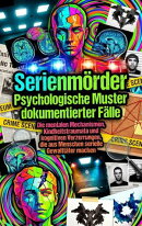 Serienmörder: Psychologische Muster dokumentierter Fälle