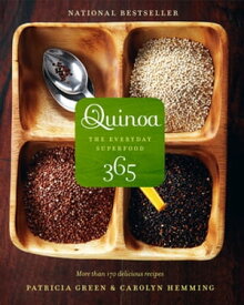 Quinoa 365 The Everyday Superfood【電子書籍】[ Patricia Green ]