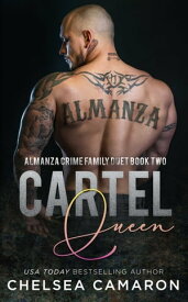 Cartel Queen Almanza Crime Family【電子書籍】[ Chelsea Camaron ]