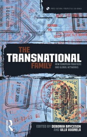 The Transnational Family New European Frontiers and Global Networks【電子書籍】