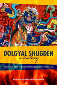 Dolgyal Shugden A History【電子書籍】[ The Dolgyal Shugden Research Society ]