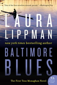 Baltimore Blues The First Tess Monaghan Novel【電子書籍】[ Laura Lippman ]