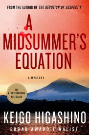 A Midsummer's Equation A Detective Galileo Mystery【電子書籍】[ Keigo Higashino ]