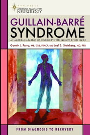 Guillain-Barre Syndrome From Diagnosis to Recovery【電子書籍】[ Joel S. Steinberg, MD, PhD, FICA ]