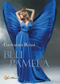 Blu Pamela【電子書籍】[ Giovanni Rossi ]
