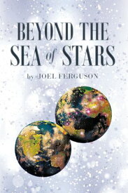 Beyond the Sea of Stars【電子書籍】[ Joel Ferguson ]