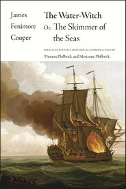The Water-Witch Or, The Skimmer of the Seas【電子書籍】[ James Fenimore Cooper ]