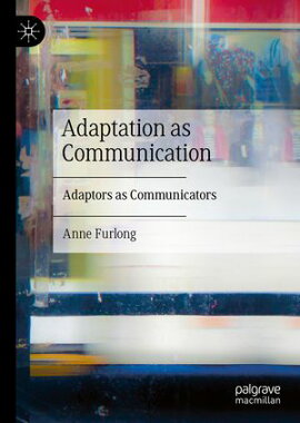 Adaptation as Communication Adaptors as Communicators
