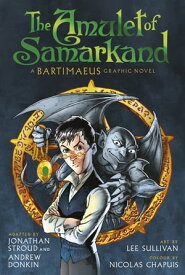 The Amulet of Samarkand Graphic Novel【電子書籍】[ Jonathan Stroud ]