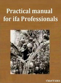 Practical Manual For IFA Professionals【電子書籍】[ Chief Fama ]