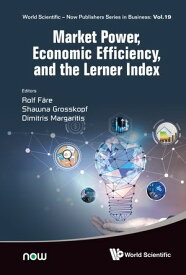 Market Power, Economic Efficiency, and the Lerner Index【電子書籍】[ Rolf F?re ]