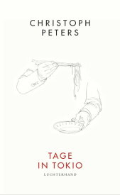 Tage in Tokio【電子書籍】[ Christoph Peters ]
