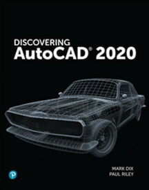 Discovering AutoCAD 2020【電子書籍】[ Mark Dix ]