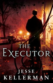 The Executor【電子書籍】[ Jesse Kellerman ]