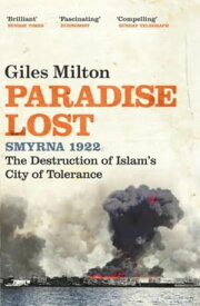 Paradise Lost The Destruction of Islam's City of Tolerance【電子書籍】[ Giles Milton ]