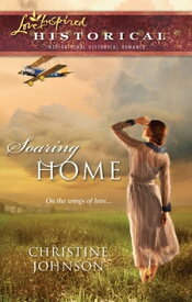 Soaring Home【電子書籍】[ Christine Johnson ]