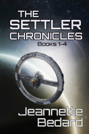 Settler Chronicles The Complete Series【電子書籍】[ Jeannette Bedard ]