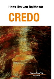 Credo M?ditations【電子書籍】[ Hans Urs von Balthasar ]