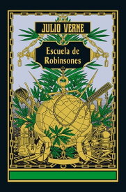 Escuela de Robinsones【電子書籍】[ Julio Verne ]